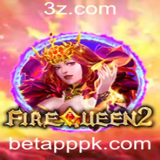 Explorando o Mundo de FireQueen2: O Inovador Jogo da Betapp